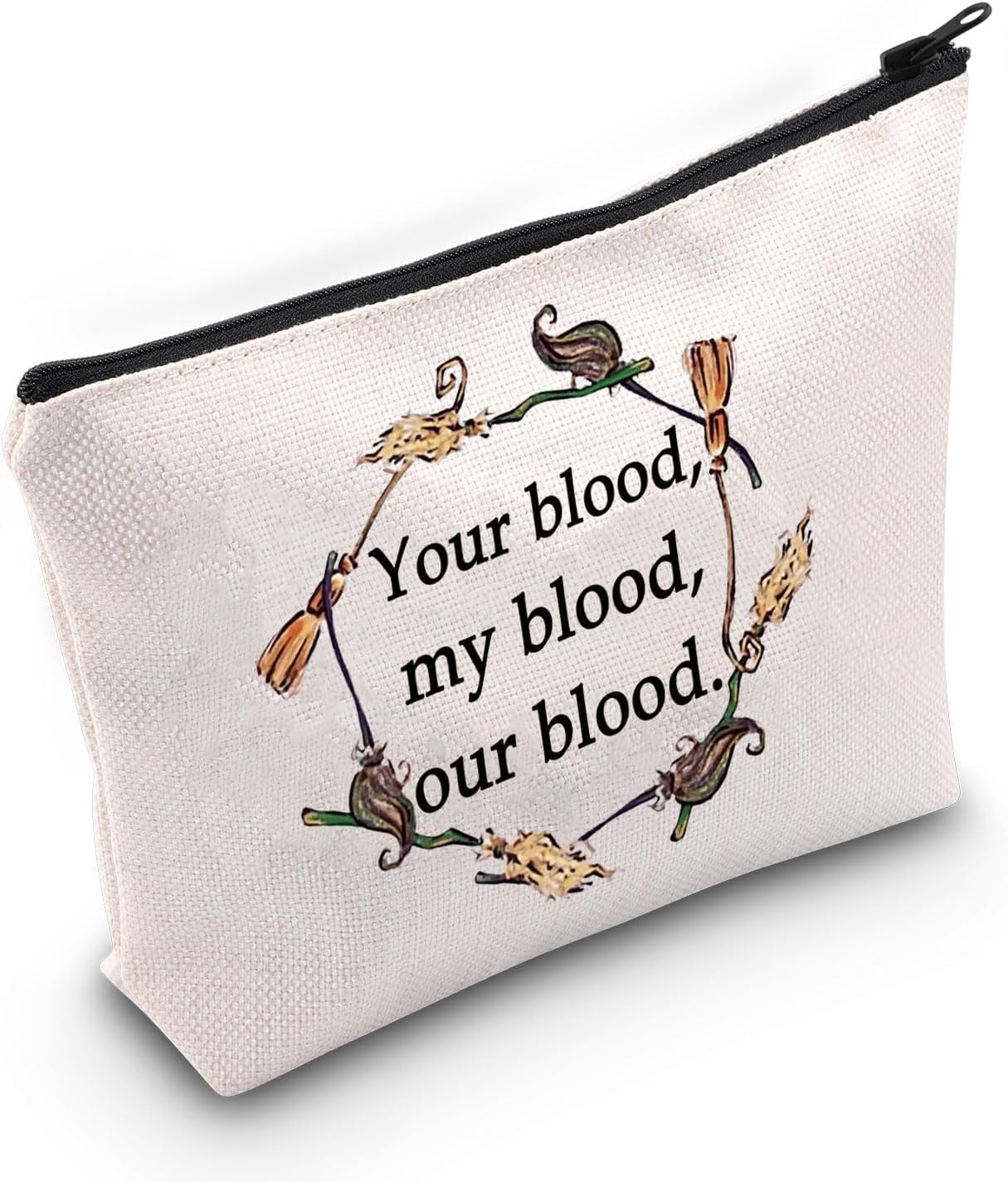 Magic Movie Quote Gift Halloween Witches Gift Witchy Movie Fan Zipper Pouch Makeup Bag (Your Blood)