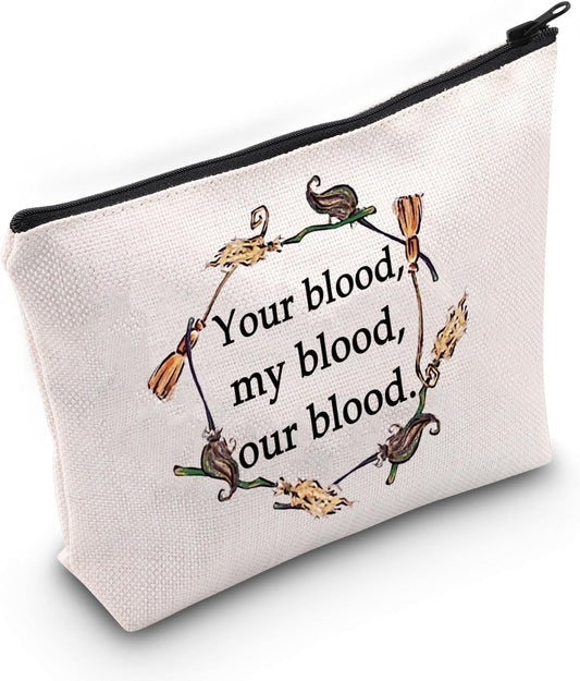 Magic Movie Quote Gift Halloween Witches Gift Witchy Movie Fan Zipper Pouch Makeup Bag (Your Blood)